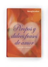 [1186] PIROPOS Y DULCES FRASES DE AMOR                   